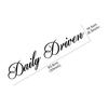 Daily Driven Car Windshield Banner Graphics Sticker Racing Stripes Vinyl Decal Car Truck Body Window DIY Decoration Accessories