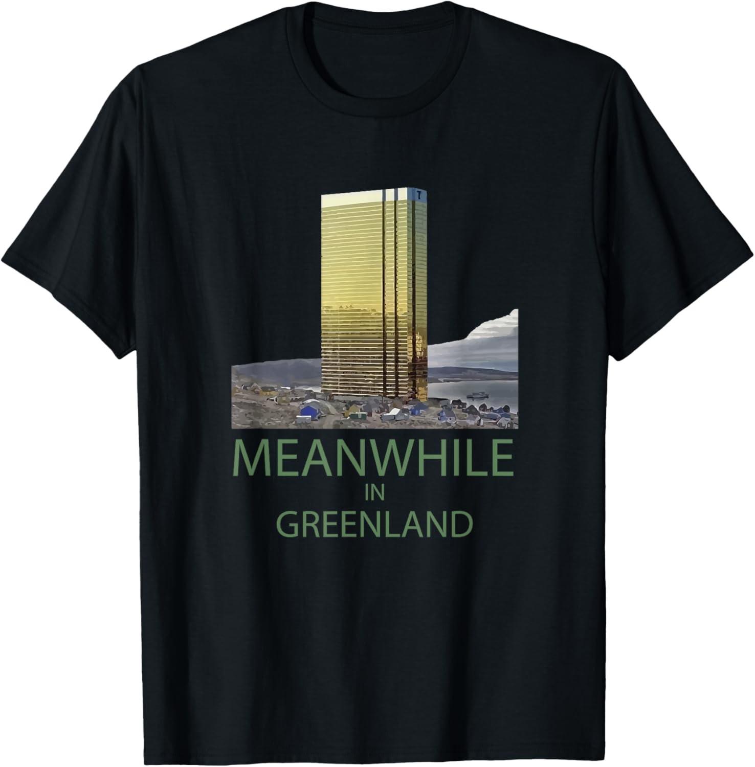 

Meanwhile In Greenland Trump Humor T-Shirt 5XL різнокольоровий