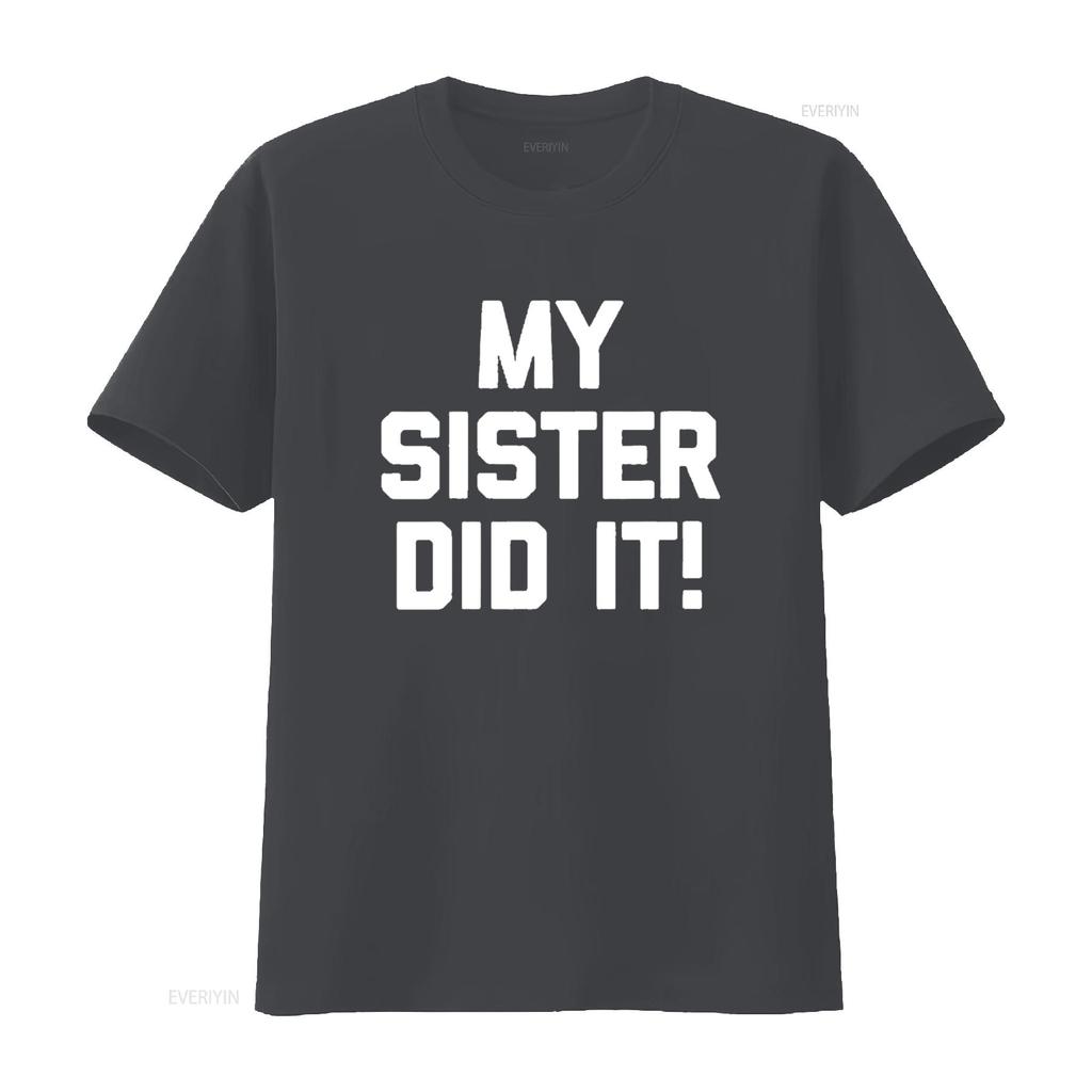 Mens Funny Sister T Shirt My Did It Round Neck Black Large vintage Washed Stretched Soft Unisex Breathable graphic