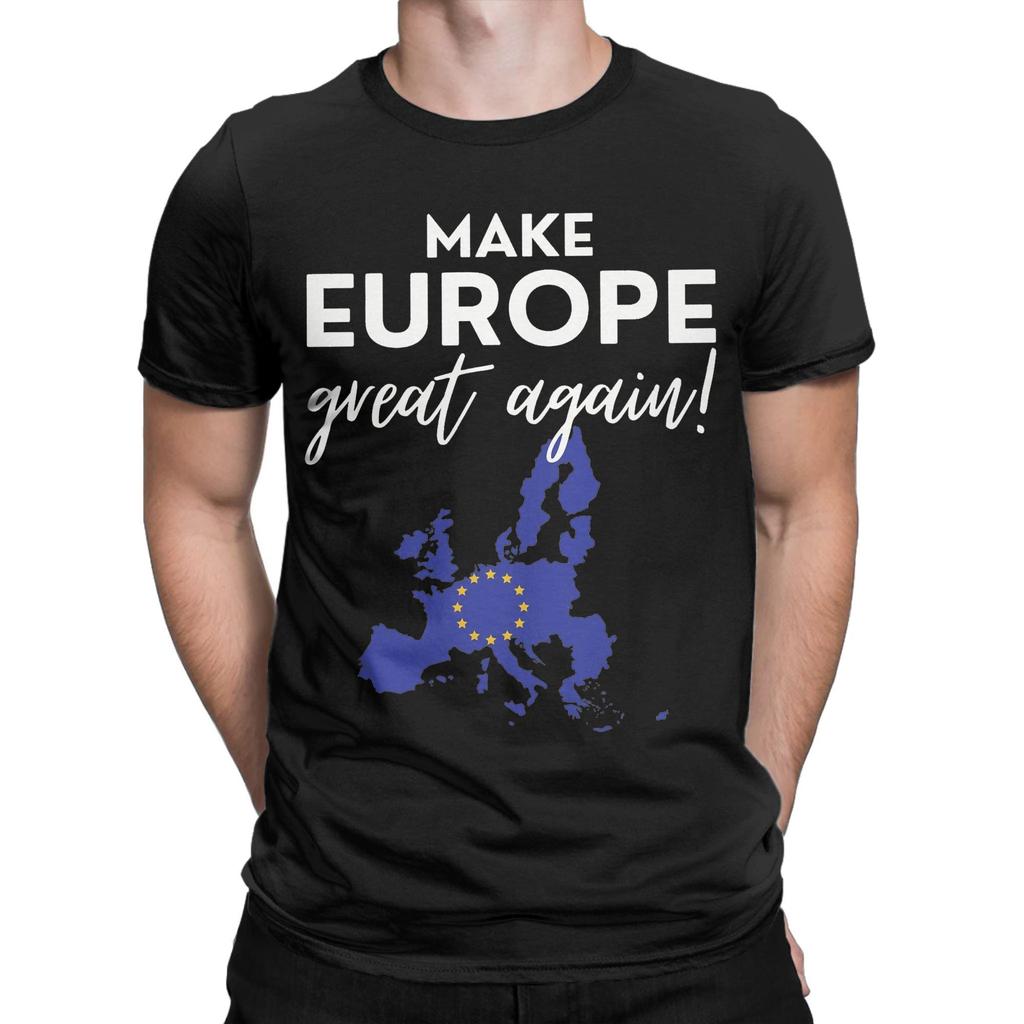 New Arrival Make Europe Great Again T Shirt For Unisex  100% Cotton Tee Shirt Short Sleeve Clothing