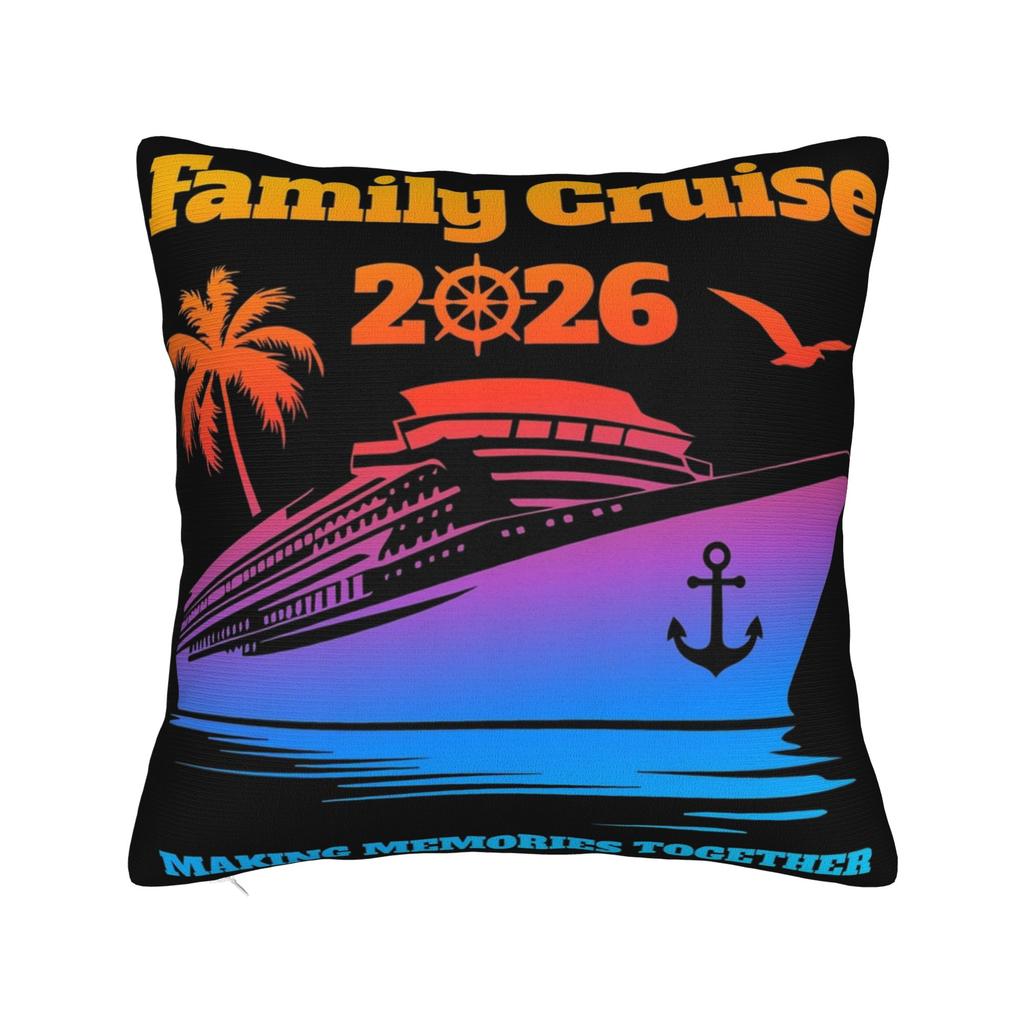 Family Cruise Pillow Covers Printed Cushion Cover Decorations Making Memories Together Pillow Case Cover Home Multi Size