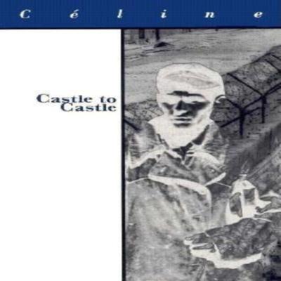 Castle To Castle by LouisFerdinand Celine Paperback Book 9781564781505