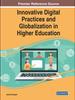 The Handbook of Research On Innovative Digital Practices and Globalization In Higher Education Book