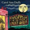 Christmas Eve At The Moon Under Water by Carol Ann Duffy DBE... 9781529083934