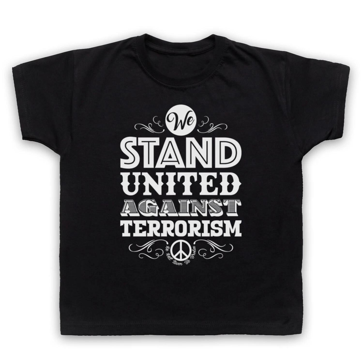 

WE STAND UNITED AGAINST TERRORISM TERROR PROTEST PEACE KIDS CHILDS T-shirt 130