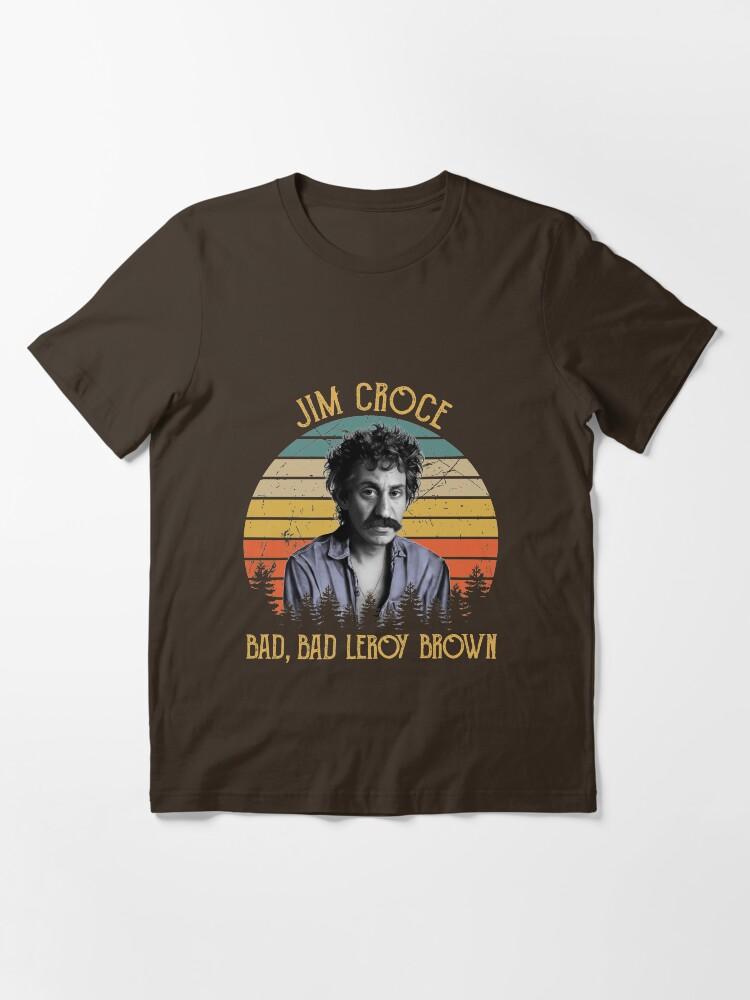 Jim Croce Vintage Jim Croce Caricature – Bad, Bad Leroy Brown Essential Unisex T-Shirt