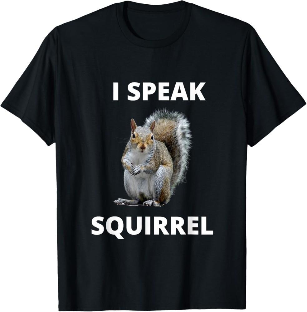 I Speak Squirrel Funny Squirrel Design Speak Design Unisex T-Shirt S разноцветный