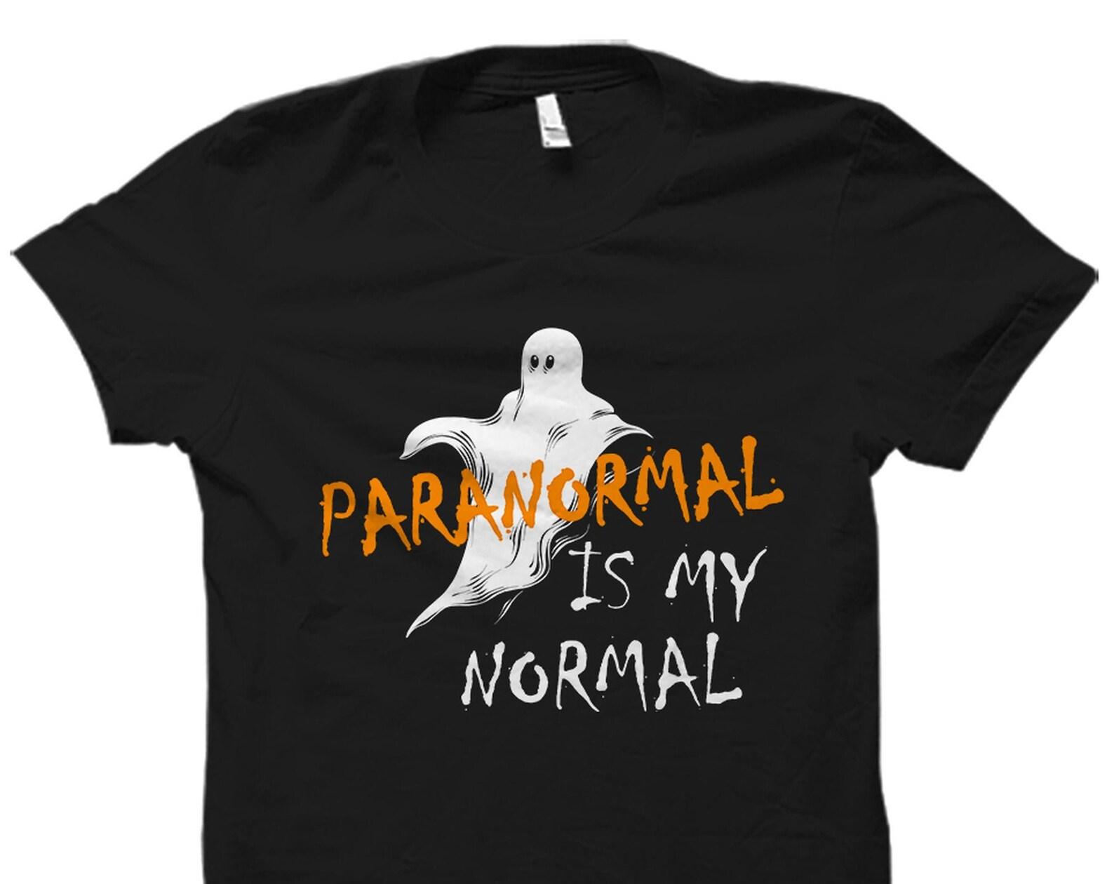 Paranormal Shirt. Psychic Shirt. Psychic Gift. Ghost Hunter Shirt. Ghost Hunting Shirt. Halloween Shirt. Halloween Gift. Ghost Shirt #OS3143 M