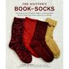 The Knitter's Book of Socks: The Yarn Lover's Ultimate Guide To Creating Socks That Fit Well, Feel Great, and Last a Lifetime