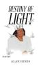 Destiny of Light by Alan Hines Hardback Book 9781698708027