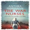 The War Nurses by Anthea Hodgson Paperback Book 9781761344657