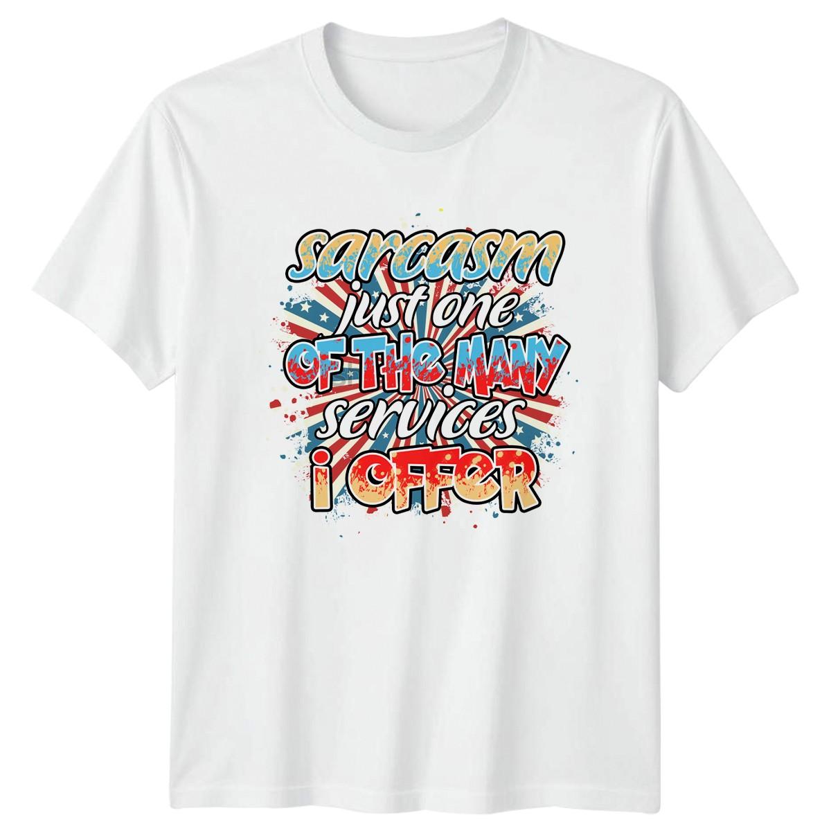Sarcasm Just One Of The T-Shirt Patriotic Humor Humor Gift For Him And Her XXXL