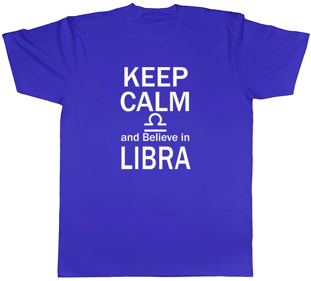 Keep Calm and Believe In Libra Zodiac Unisexs Unisex TShirt Tee