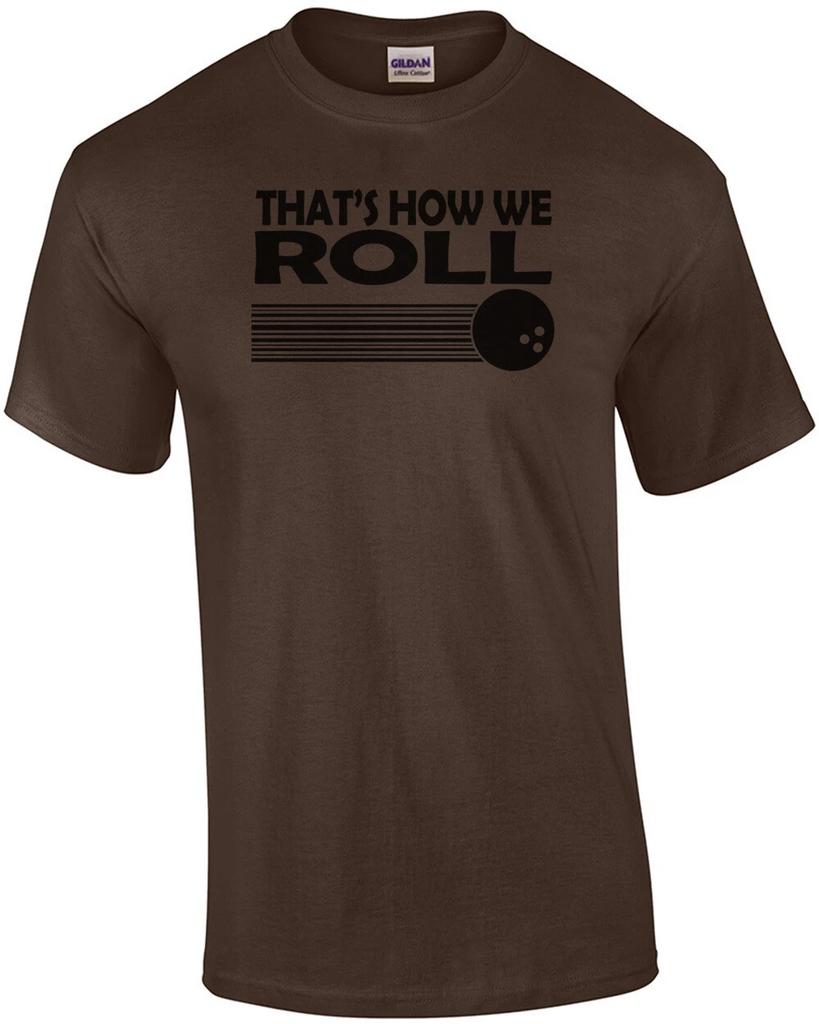 Bowling Thats How We Roll T-Shirt