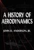 Cartea A History of Aerodynamics : And Its Impact On Flying Machines