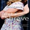 Resistance by Anita Shreve Paperback Book 9780349107288