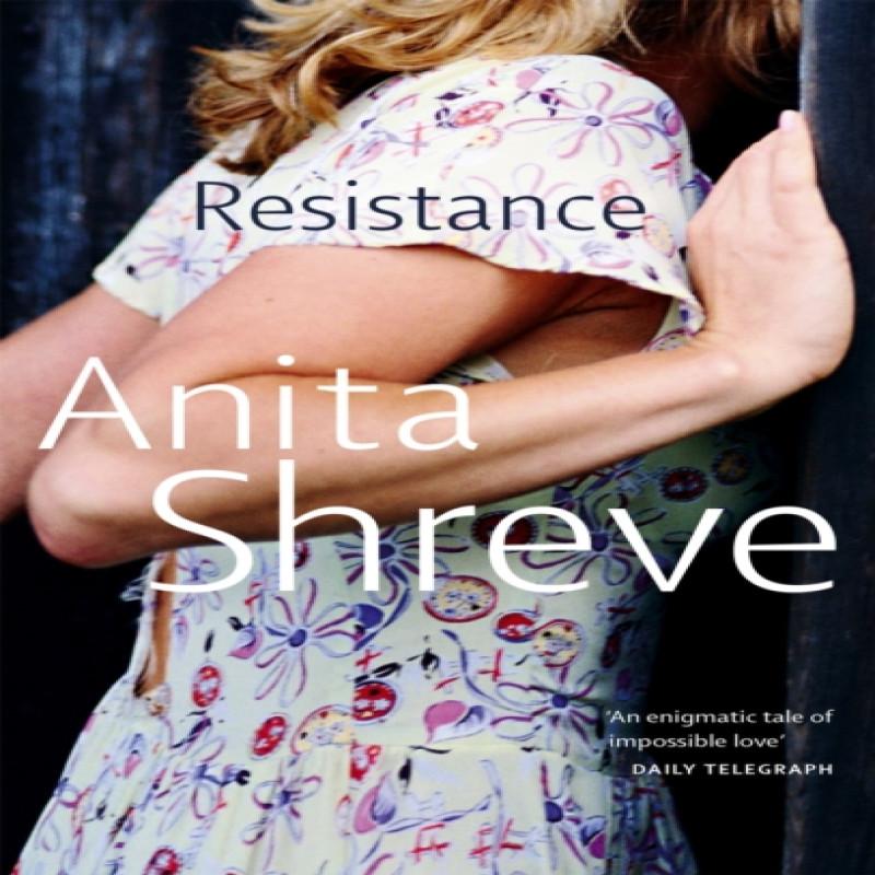 Resistance by Anita Shreve Paperback Book 9780349107288
