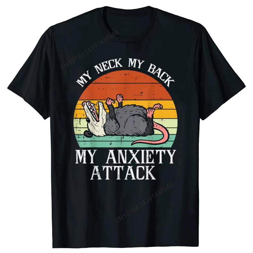 

Possum My Neck Back Anxiety Fun Graphic Print T-shirt Stylish Casual High Quality Men s and Women s Same Style Crew Neck T-shirt 4XL