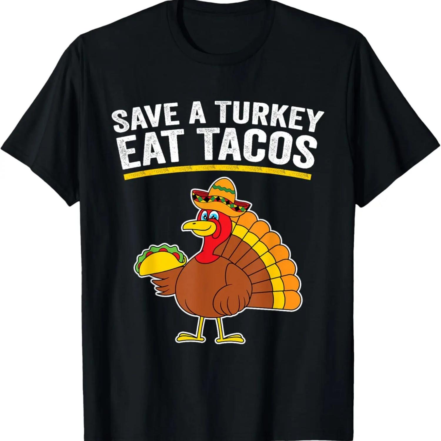 Save a Turkey Eat Tacos Mexican Funny Thanksgiving T-Shirt S