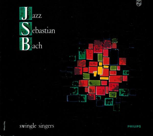 

CD SWINGLE SINGERS - Jazz Sebastian Bach 1 5425522 Philips Europe Jazz Used