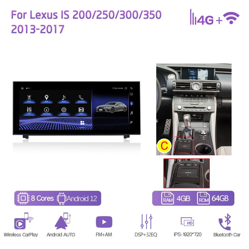 

10.25 For Lexus IS200/250/300/350 2013-2017 GPS Navigation Radio Android12 8+128G 8Core CarPlay 4G Host Car Multimedia Player
