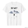 Summer But Why Penguin Mountain Hiking Letter Printed Round Neck Tshirt for Men and Women 100 Pure Cotton Short Sleeved
