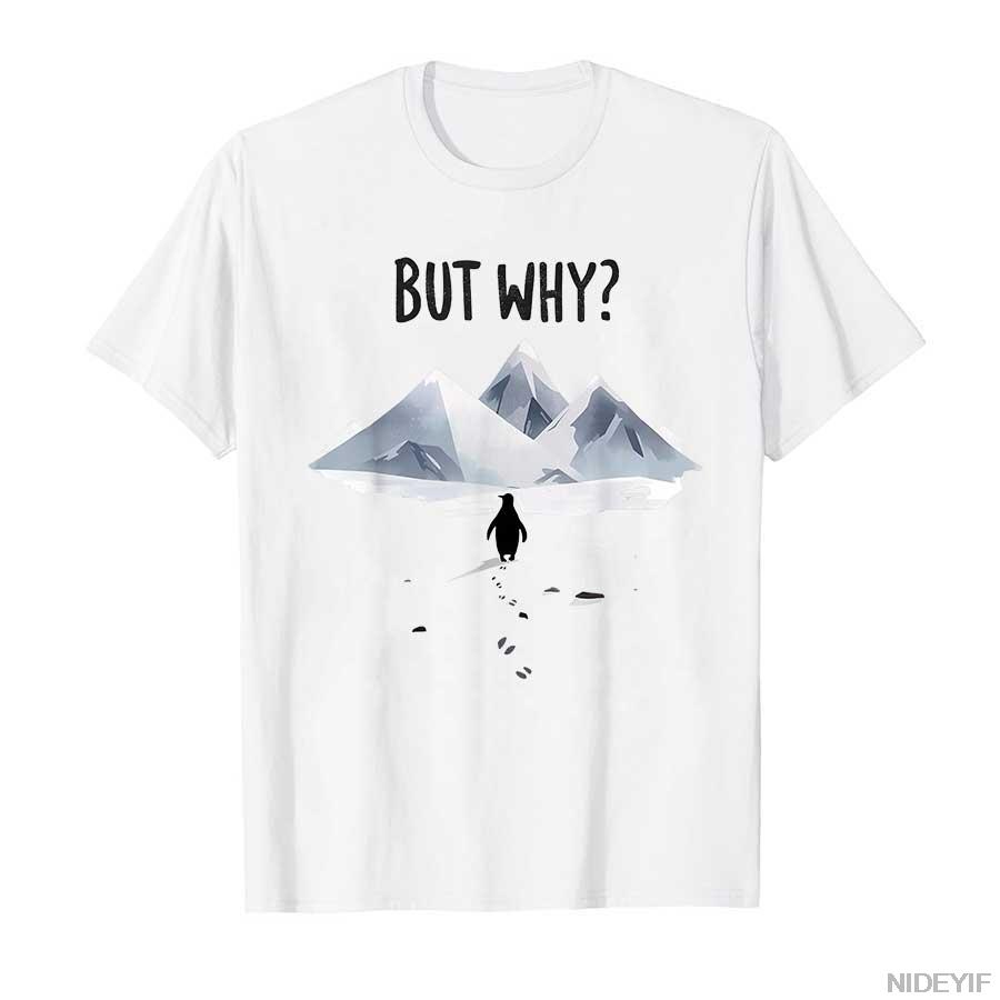 Summer But Why Penguin Mountain Hiking Letter Printed Round Neck Tshirt for Men and Women 100 Pure Cotton Short Sleeved