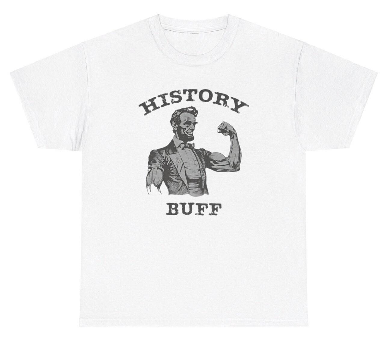 History Buff Abe Lincoln Gym Meme T Shirt Funny Gym Pump Cover President Tee M