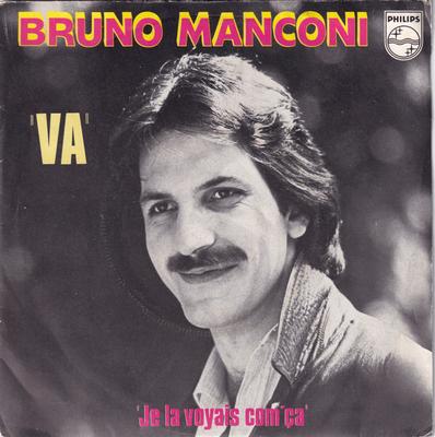 7inch Record BRUNO MANCONI - Va 6010369 Philips, Phonog 1981 France Pop Used