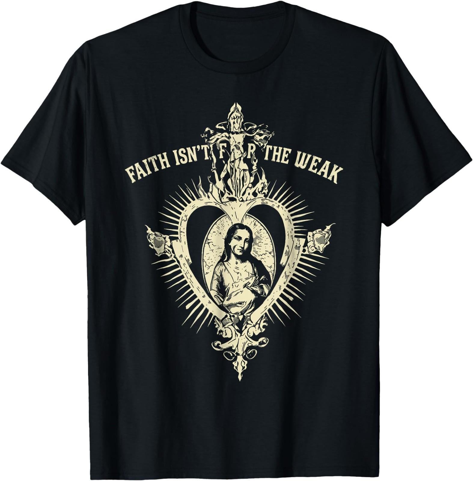 Faith Isn t for The Weak Christian Sacred Heart Graphic T-Shirt XL