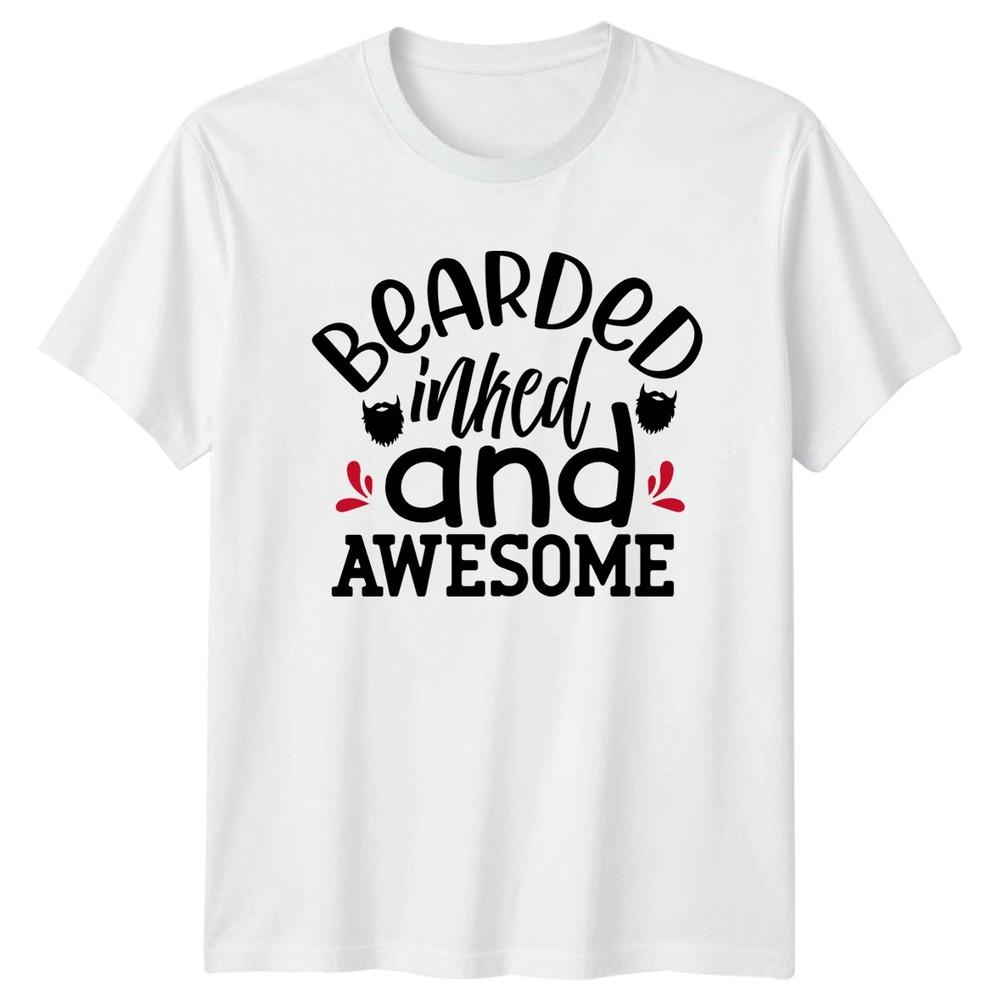 Bearded Inked And Awesome Unisexs TShirt Bearded Dad Fatherhood Gift For Him S