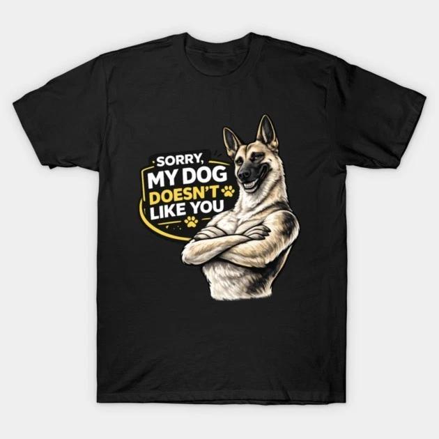 My Dog Doesn t Want to Say Hi T-Shirt M