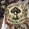 "Welcome To Wonderland" Mushroom Sign. 8x8 Inch Aluminum Art for Coffee Shop, Kitchen or Home.