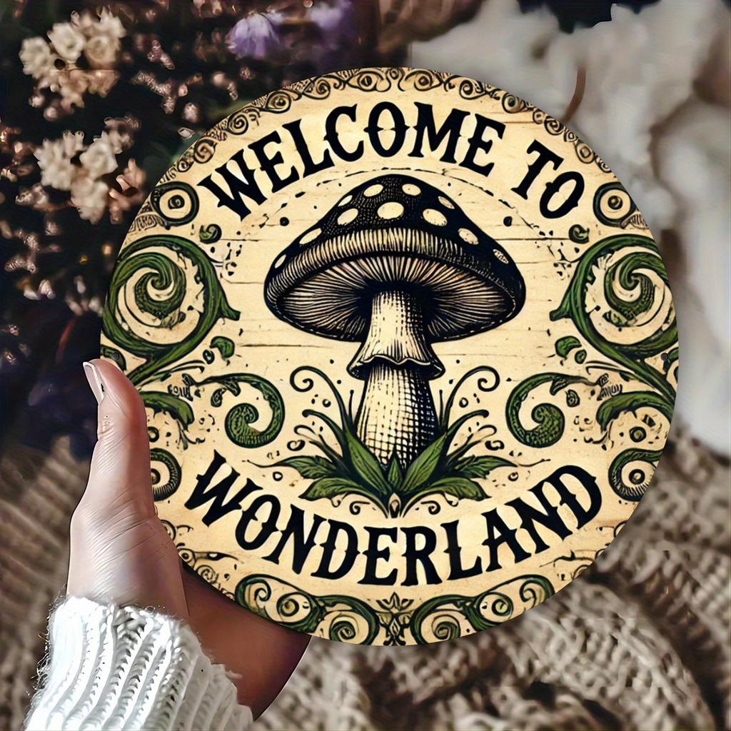 "Welcome To Wonderland" Mushroom Sign. 8x8 Inch Aluminum Art for Coffee Shop, Kitchen or Home.