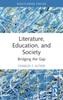 The Literature, Education, and Society : Bridging the Gap Book