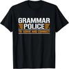 Grammar Police To Serve And Correct, Teachers Grammar T-Shirt
