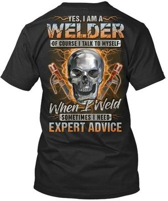 Sarkastischer Schweißer Ja Ich Bin Ein Natürlich Rede Mit T-Shirt Hergestellt in den USA Größe S bis 5XL
