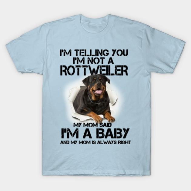 Im Telling You Im Not A Rottweiler My Mom Said Im T-shirts Printed Women Fashion O Neck Plus Size Summer Casual Short Sleeve Tops
