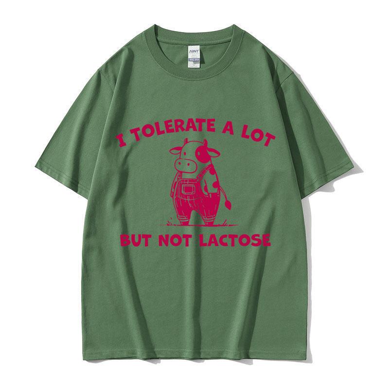 I Tolerate A Lot But Not Lactose Tshirt Cute Funny Cow Meme T Shirts Unisex Women Casual Humor Oversized Tshirts Male Cotton Tees