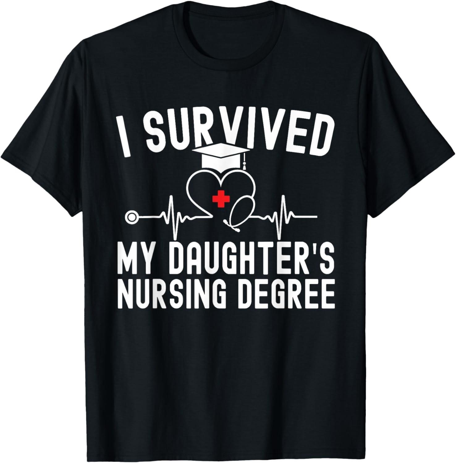I survived My Daughter s Nursing Degree Nursing Graduation T-Shirt S разноцветный
