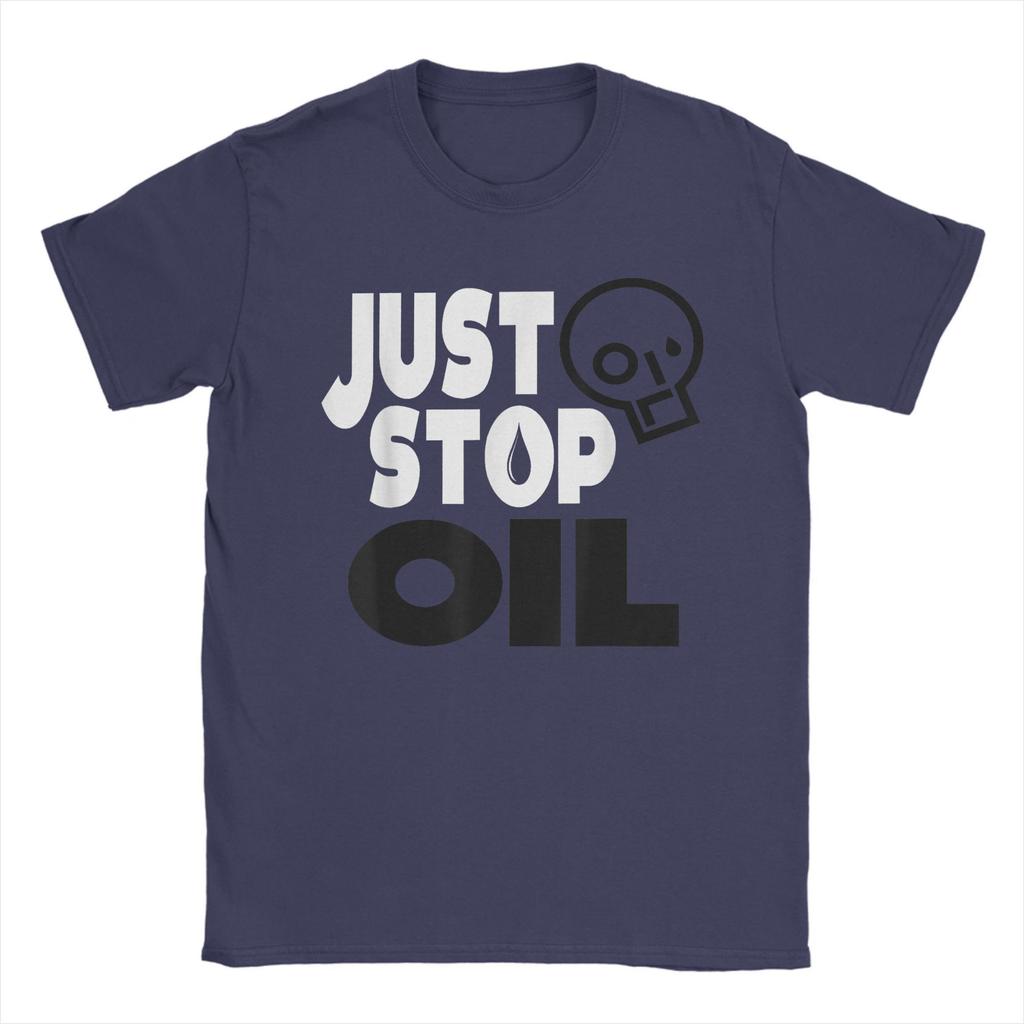 Just Stop Oil Save the Earth Men T Shirt Environmentalism Funny Novelty Tees Short Sleeve Crewneck T-Shirts Pure Cotton Gift Top