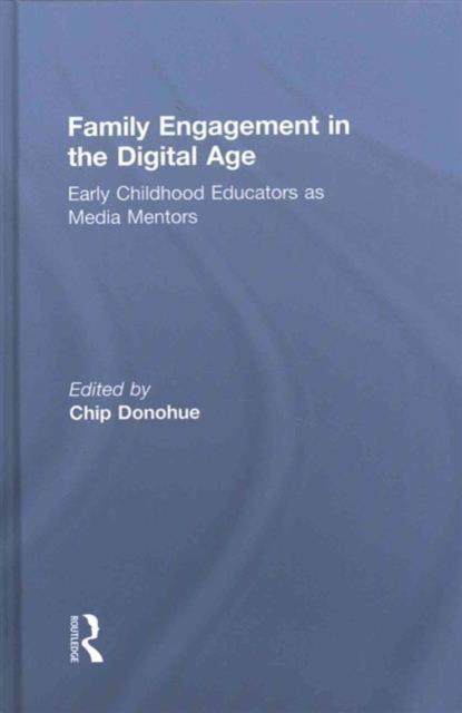 Kniha Family Engagement In the Digital Age : Early Childhood Educators As Media Mentors