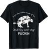 NEW LIMITED I Have Two Wolves Inside Of Me, And They Won't Stop Fcking T-Shirt Unisex T-Shirt