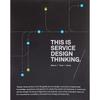 This Is Service Design Thinking: Basics, Tools, Cases