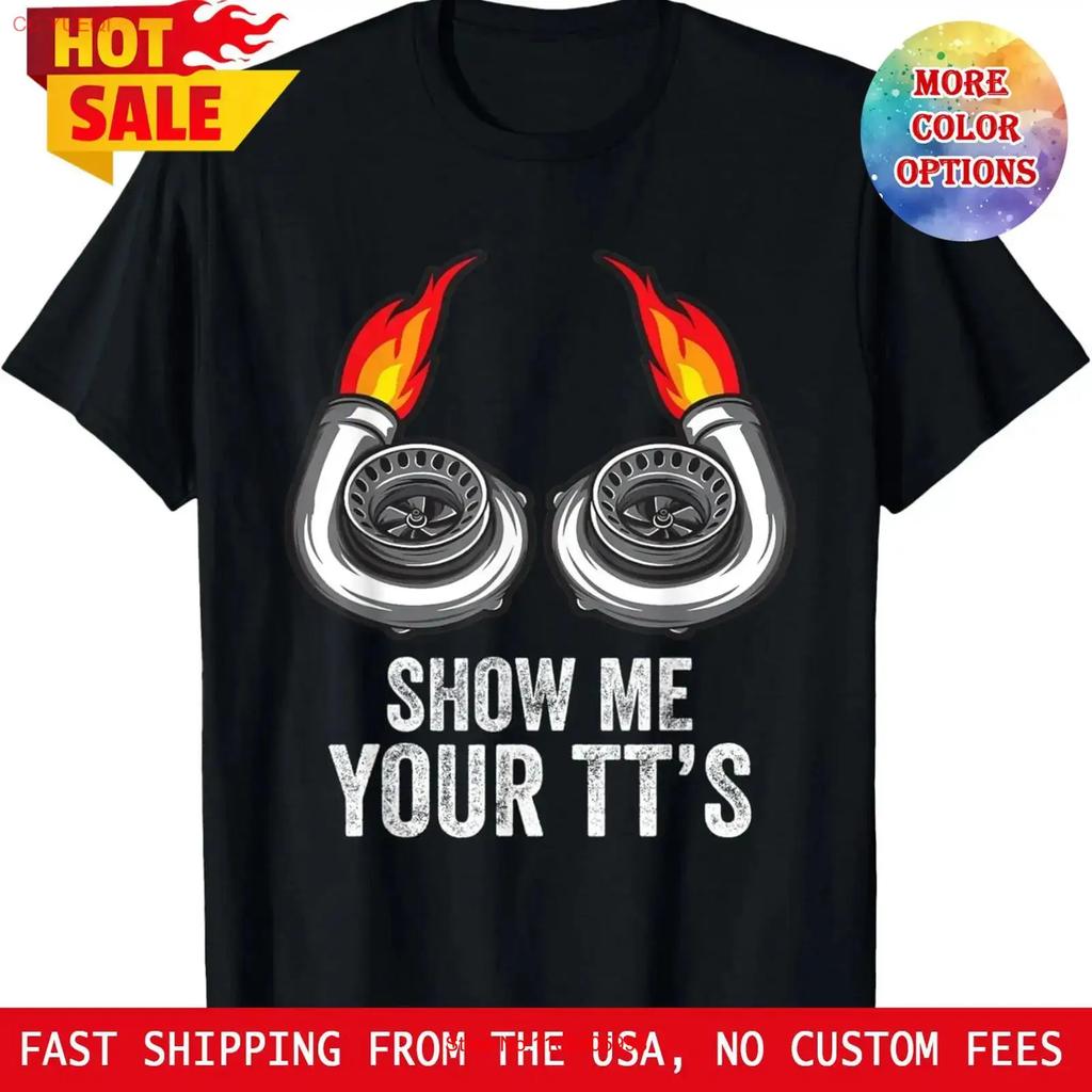 Funny Show Me Your Tts Car Enthusiast Twin Turbo Novelty T Shirt Vintage Top For Everyday Wear Homme Graphic Versatile
