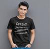 Fou ? T-shirt J'étais Fou Une Fois Drôle Tendance Meme Imprimé Haut Cadeau Homme Tee