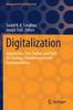 The Digitalization : Approaches, Case Studies, and Tools for Strategy, Transformation and Implementation Book