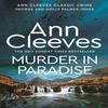 Murder In Paradise by Ann Cleeves Paperback Book 9781529070613