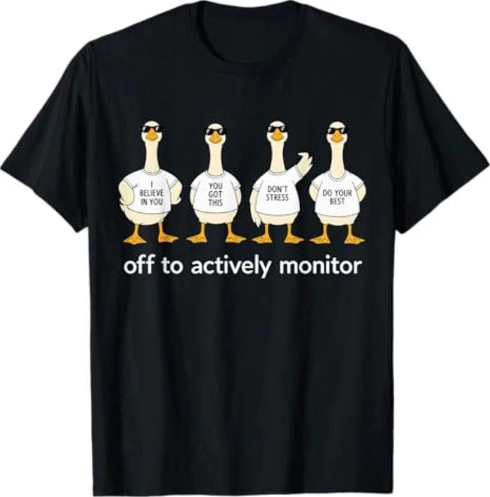 Test Day Off To Actively Monitor Teacher State Testing Goose TShirt S
