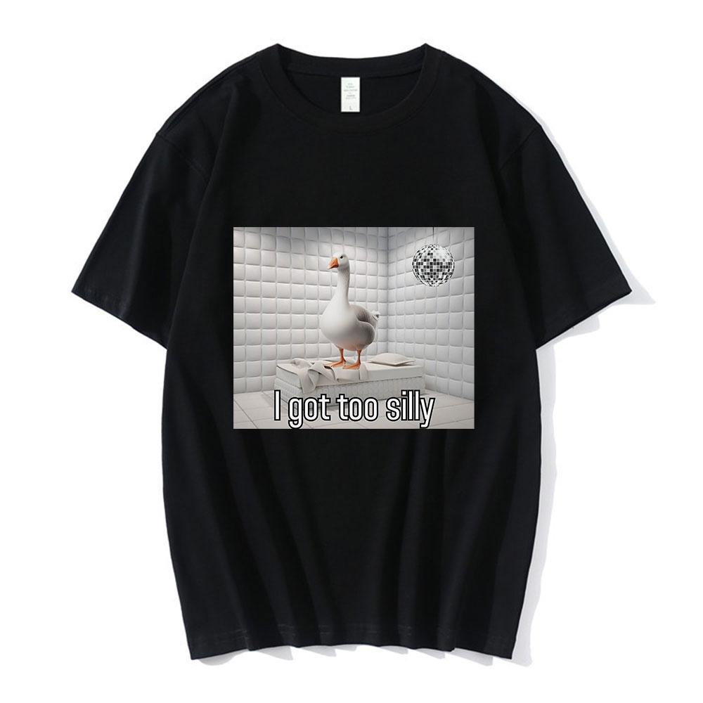 I Got Too Silly Funny Goose Duck Meme Graphic T Shirt Men's Fashion Short Sleeve T-shirts 100% Cotton Casual Oversized Tee Shirt